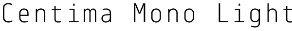 Centima Mono Light Font