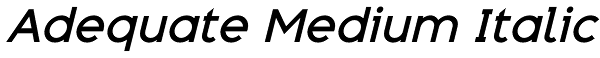 Adequate Medium Italic Font