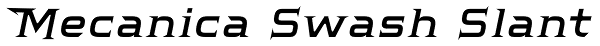 Mecanica Swash Slant Font