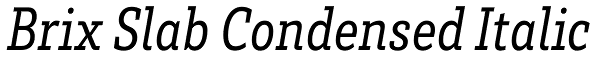 Brix Slab Condensed Italic Font