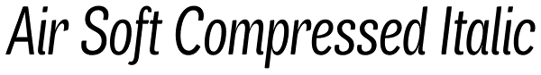 Air Soft Compressed Italic Font