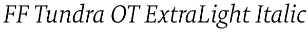 FF Tundra OT ExtraLight Italic Font