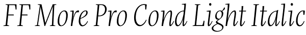 FF More Pro Cond Light Italic Font