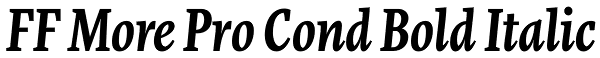 FF More Pro Cond Bold Italic Font