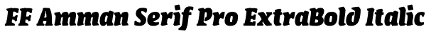 FF Amman Serif Pro ExtraBold Italic Font