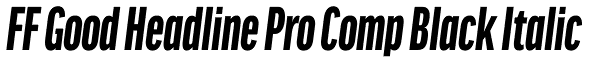 FF Good Headline Pro Comp Black Italic Font