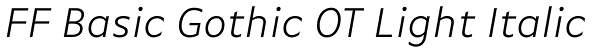 FF Basic Gothic OT Light Italic Font