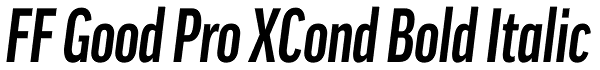 FF Good Pro XCond Bold Italic Font