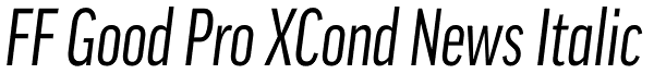 FF Good Pro XCond News Italic Font