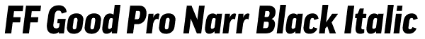 FF Good Pro Narr Black Italic Font