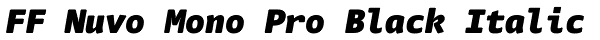 FF Nuvo Mono Pro Black Italic Font