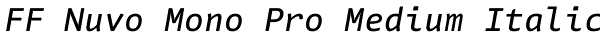 FF Nuvo Mono Pro Medium Italic Font