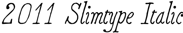 2011 Slimtype Italic Font