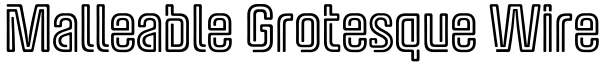 Malleable Grotesque Wire Font