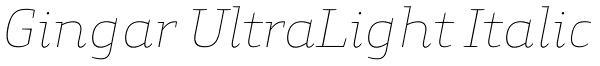 Gingar UltraLight Italic Font