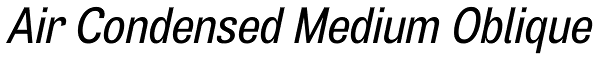 Air Condensed Medium Oblique Font