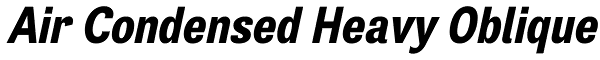 Air Condensed Heavy Oblique Font