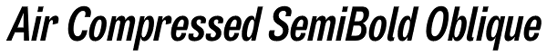 Air Compressed SemiBold Oblique Font