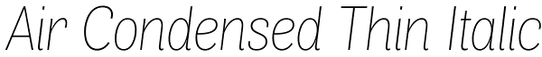 Air Condensed Thin Italic Font