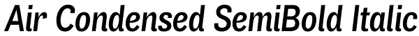 Air Condensed SemiBold Italic Font