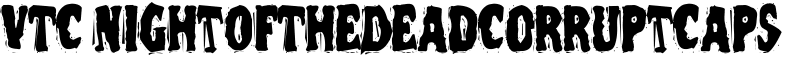 VTC NightOfTheDeadCorruptCaps Font