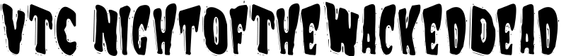 VTC NightOfTheWackedDead Font