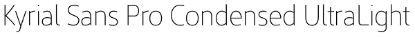 Kyrial Sans Pro Condensed UltraLight Font