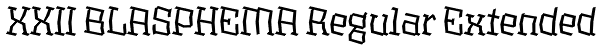 XXII BLASPHEMA Regular Extended Font