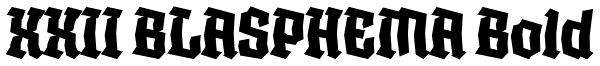 XXII BLASPHEMA Bold Font