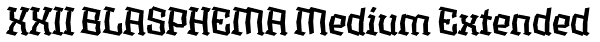 XXII BLASPHEMA Medium Extended Font