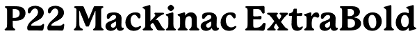 P22 Mackinac ExtraBold Font