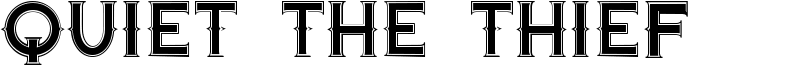 Quiet the Thief Font