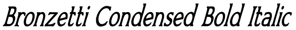 Bronzetti Condensed Bold Italic Font