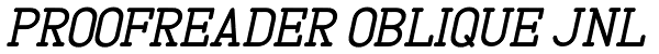 Proofreader Oblique JNL Font