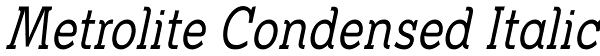 Metrolite Condensed Italic Font