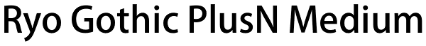 Ryo Gothic PlusN Medium Font