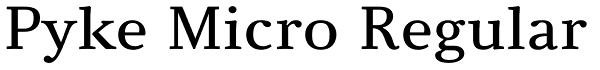 Pyke Micro Regular Font