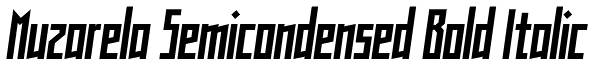 Muzarela Semicondensed Bold Italic Font
