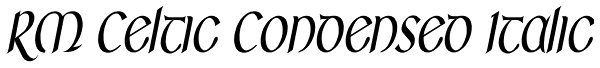 RM Celtic Condensed Italic Font