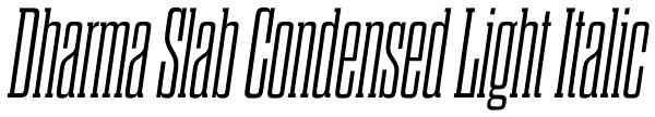 Dharma Slab Condensed Light Italic Font