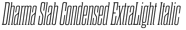 Dharma Slab Condensed ExtraLight Italic Font