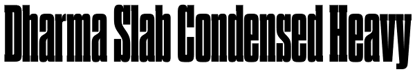 Dharma Slab Condensed Heavy Font