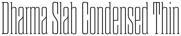 Dharma Slab Condensed Thin Font