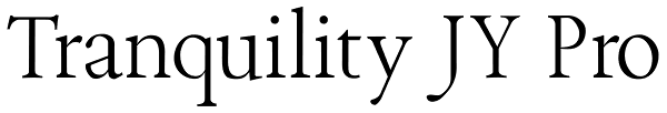 Tranquility JY Pro Font