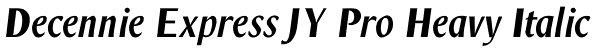 Decennie Express JY Pro Heavy Italic Font