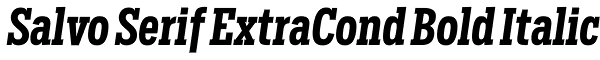 Salvo Serif ExtraCond Bold Italic Font