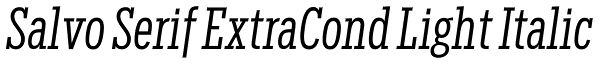 Salvo Serif ExtraCond Light Italic Font
