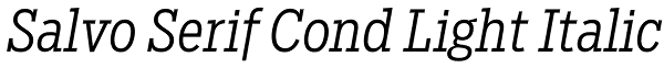 Salvo Serif Cond Light Italic Font