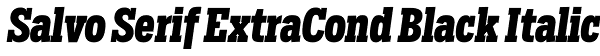 Salvo Serif ExtraCond Black Italic Font