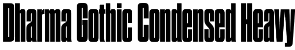 Dharma Gothic Condensed Heavy Font